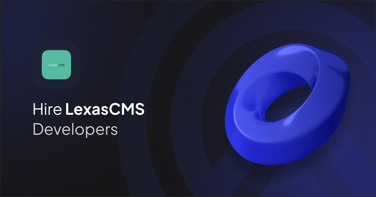 Hire LexasCMS Developer