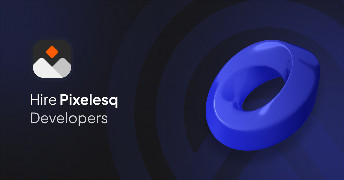 Hire Pixelesq Developer