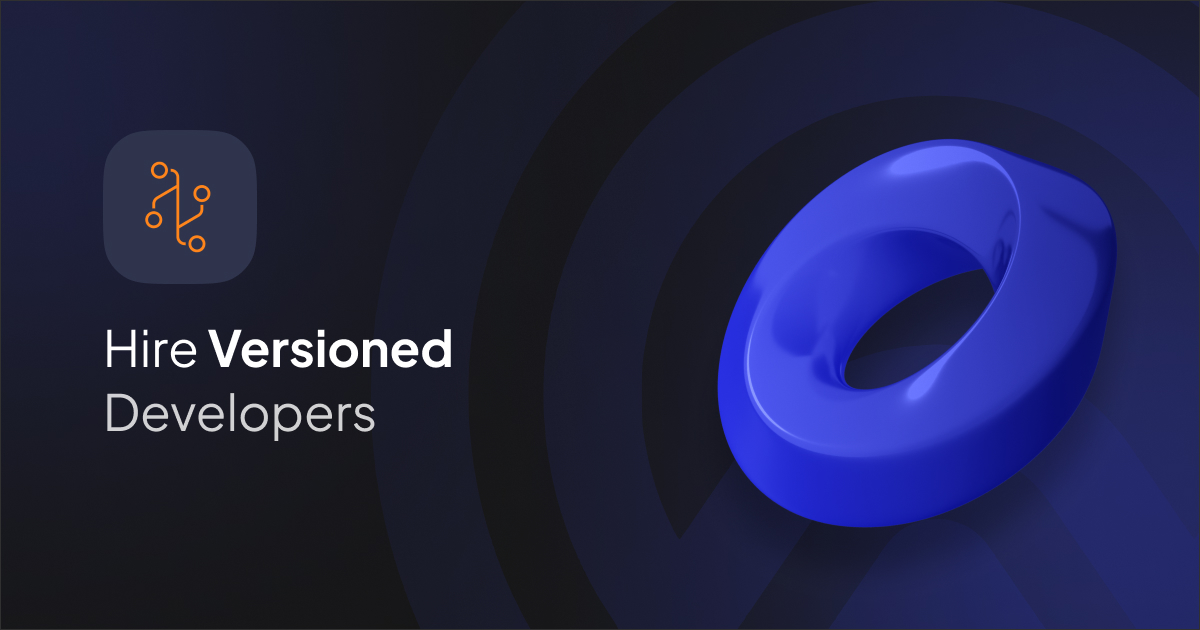 Hire Versioned Developer
