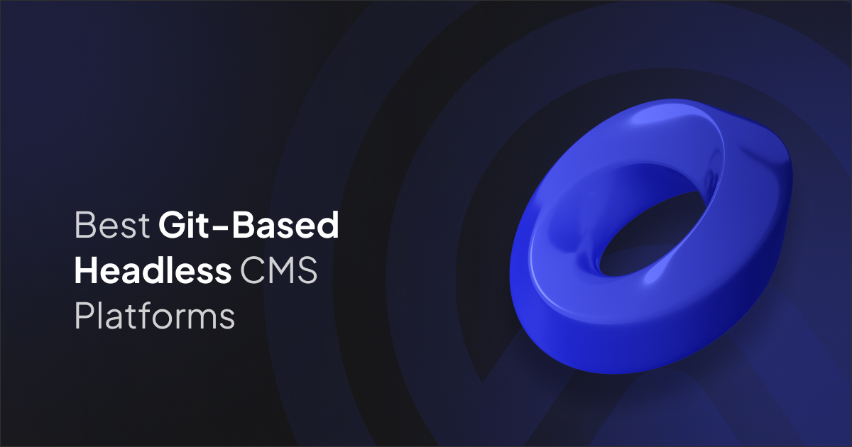 Best Git-Based Headless CMS Platforms