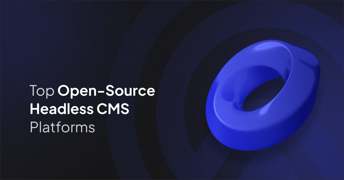 Top Open-Source Headless CMS Platforms