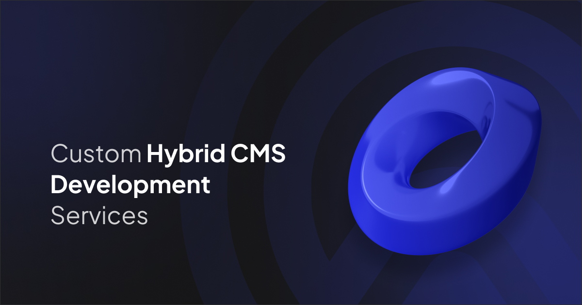 Hybrid CMS Development Services